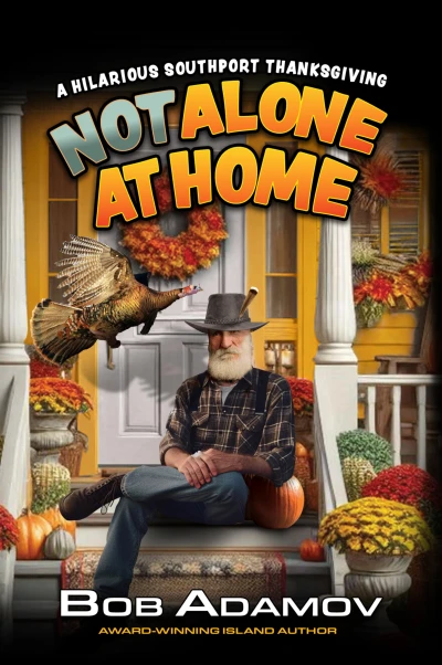 Not Alone At Home: Southport Thanksgiving Mischief (Senior Citizen George Ivers Series #2)