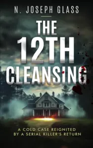 The 12th Cleansing: A Cold Case Reignited by a Serial Killer’s Return
