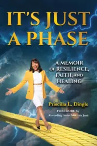 It’s Just a Phase: A Memoir of Resilience, Faith, and Healing